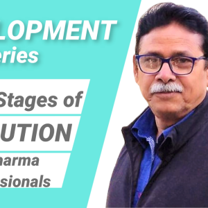 The 3 Stages of Evolution for Pharma Professionals by MS Bisht