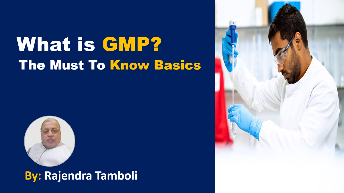 Good Manufacturing Practices (GMP) – Basics