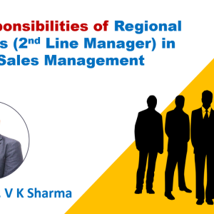 Job Responsibilities of Regional Managers (2nd Line Manager) in Pharma Sales Management by Dr. V K Sharma