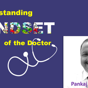 Understanding Mindset of the Doctor by Pankaj Srivastava