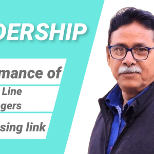 Third Line Manager Performance – The Missing Link by Mahendra Singh Bisht