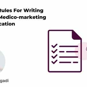 Five Critical Rules For Writing Effective Medico-marketing Communication