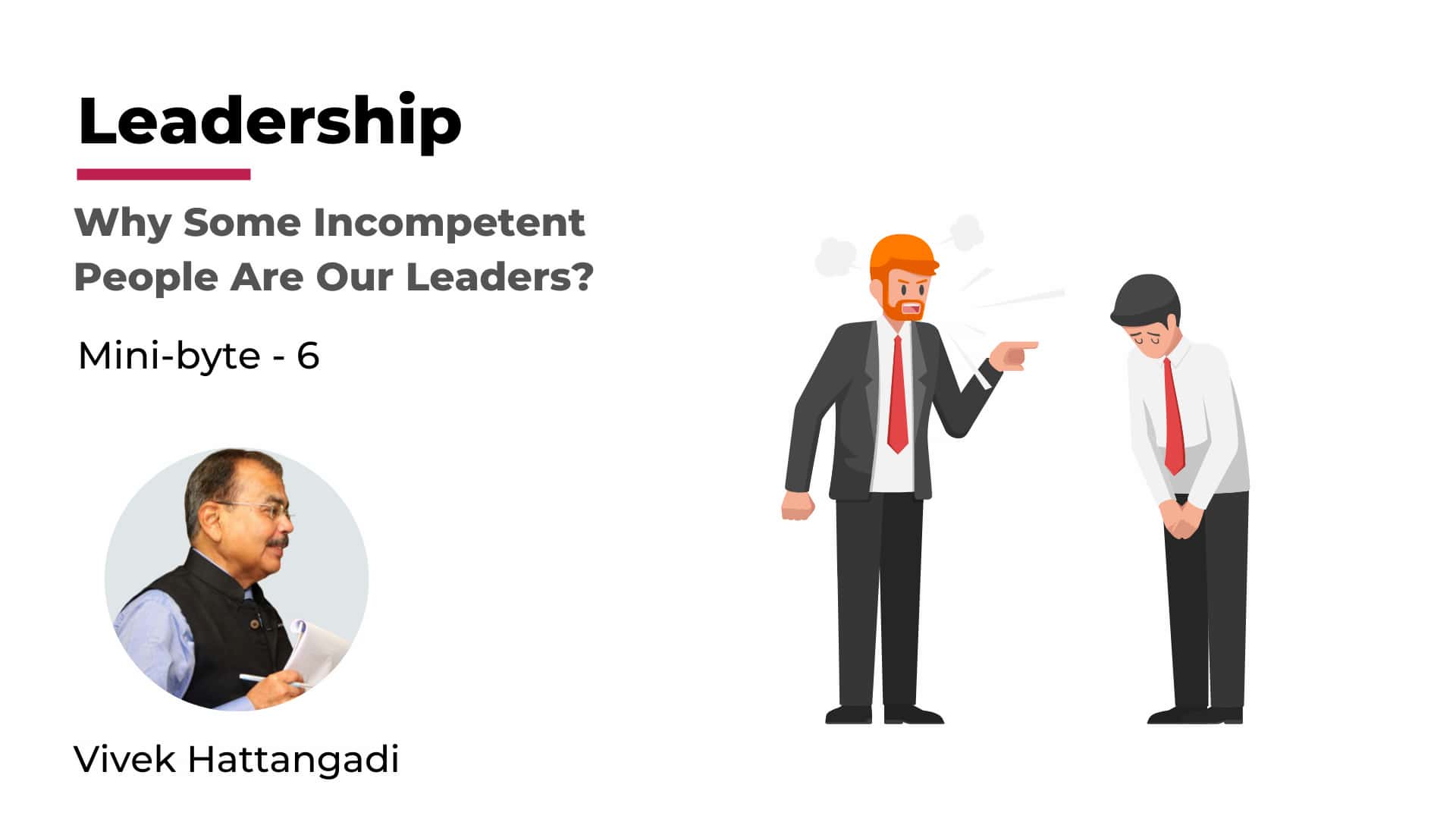 Mini-Byte 6: Why Some Incompetent People Are Our Leaders?
