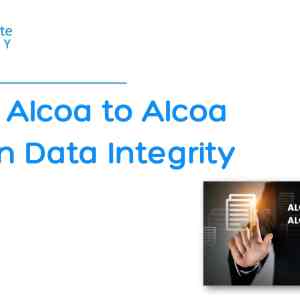 From Alcoa to Alcoa Plus Data Integrity