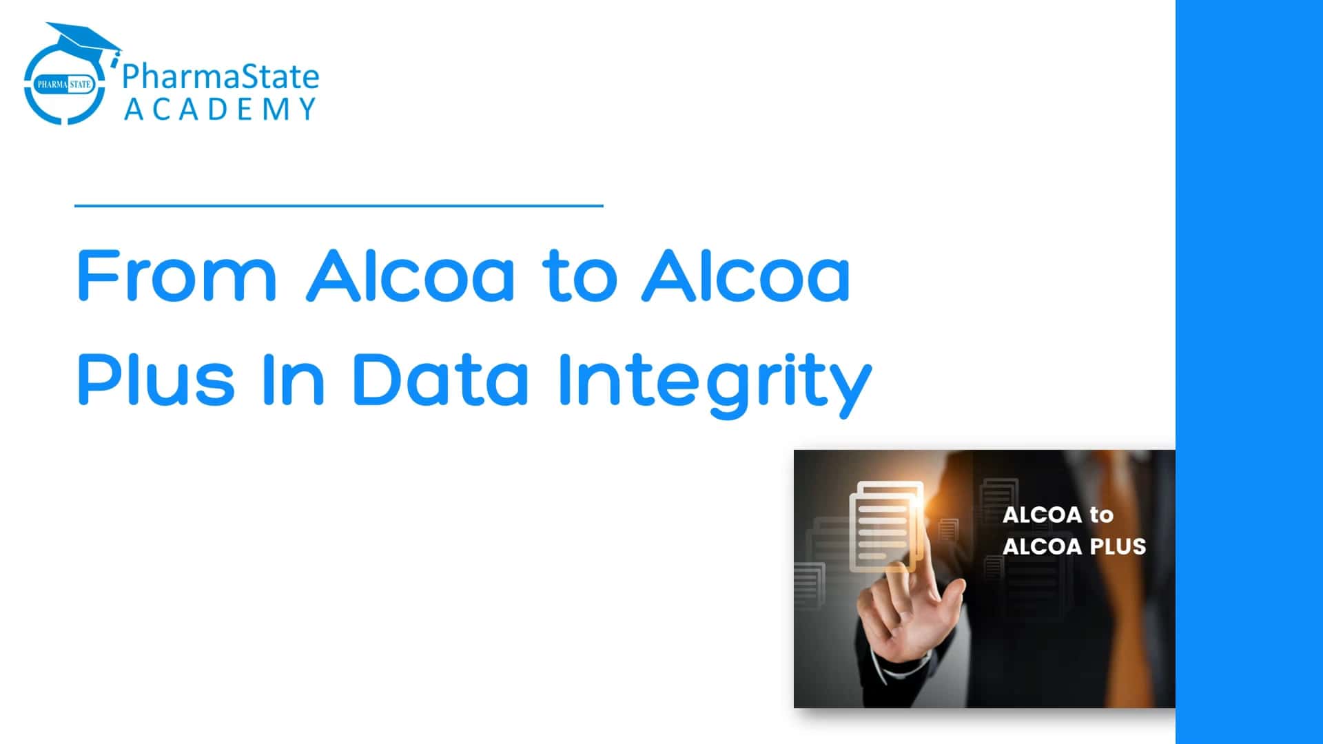 From Alcoa to Alcoa Plus Data Integrity