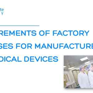 Part-1 REQUIREMENTS OF FACTORY PREMISES FOR MANUFACTURE OF MEDICAL DEVICES