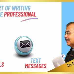 Netiquettes – The Art of Writing Effective E-mails, Text Messages and Posts by Vivek Hattangadi (Membership)