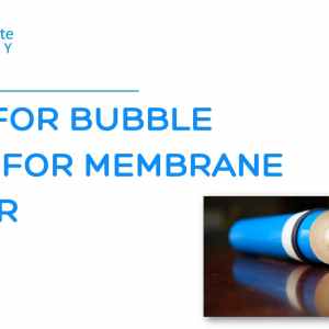 SOP FOR BUBBLE TEST FOR MEMBRANE FILTER