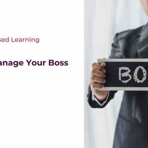 Case Study - Can You Manage Your Boss?