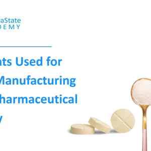 Excipients Used for Tablet Manufacturing in the Pharmaceutical Industry