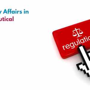 Regulatory Affairs in Pharmaceutical Indust﻿ry