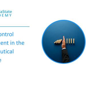 Change Control Management in the Pharmaceutical Landscape