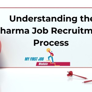 Understanding the Pharma Job Recruitment Process