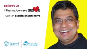 Episode 23 - Pharma Journey of Sadhan Bhattacharya | Humans of Pharma