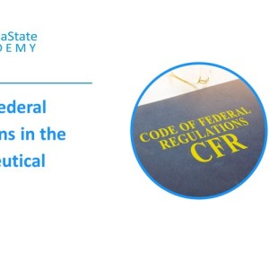 Code of Federal Regulations in the Pharmaceutical Industry
