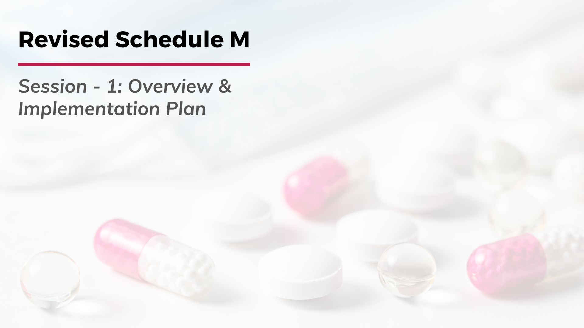 Revised Schedule M: Overview & Implementation Plan
