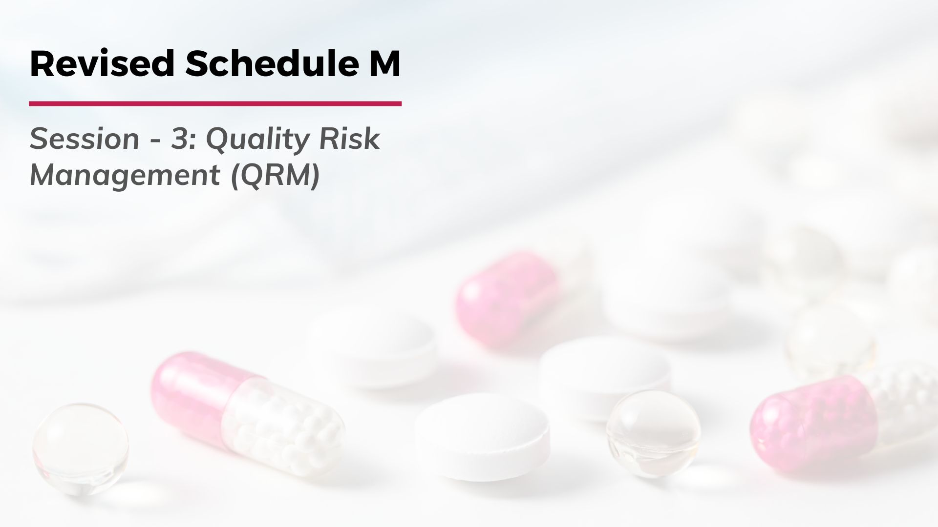 Revised Schedule M: Quality Risk Management (QRM)