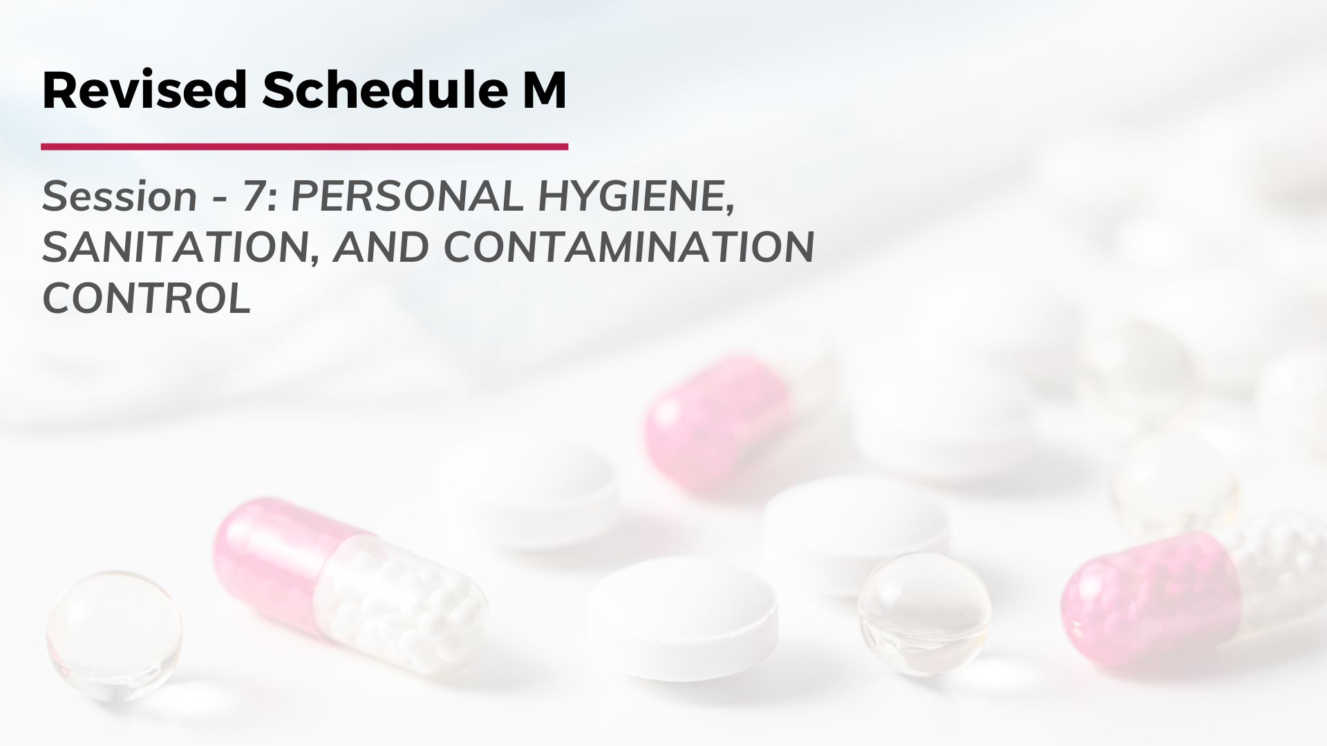 Revised Schedule M: Personal Hygiene, Sanitation, and Contamination Control