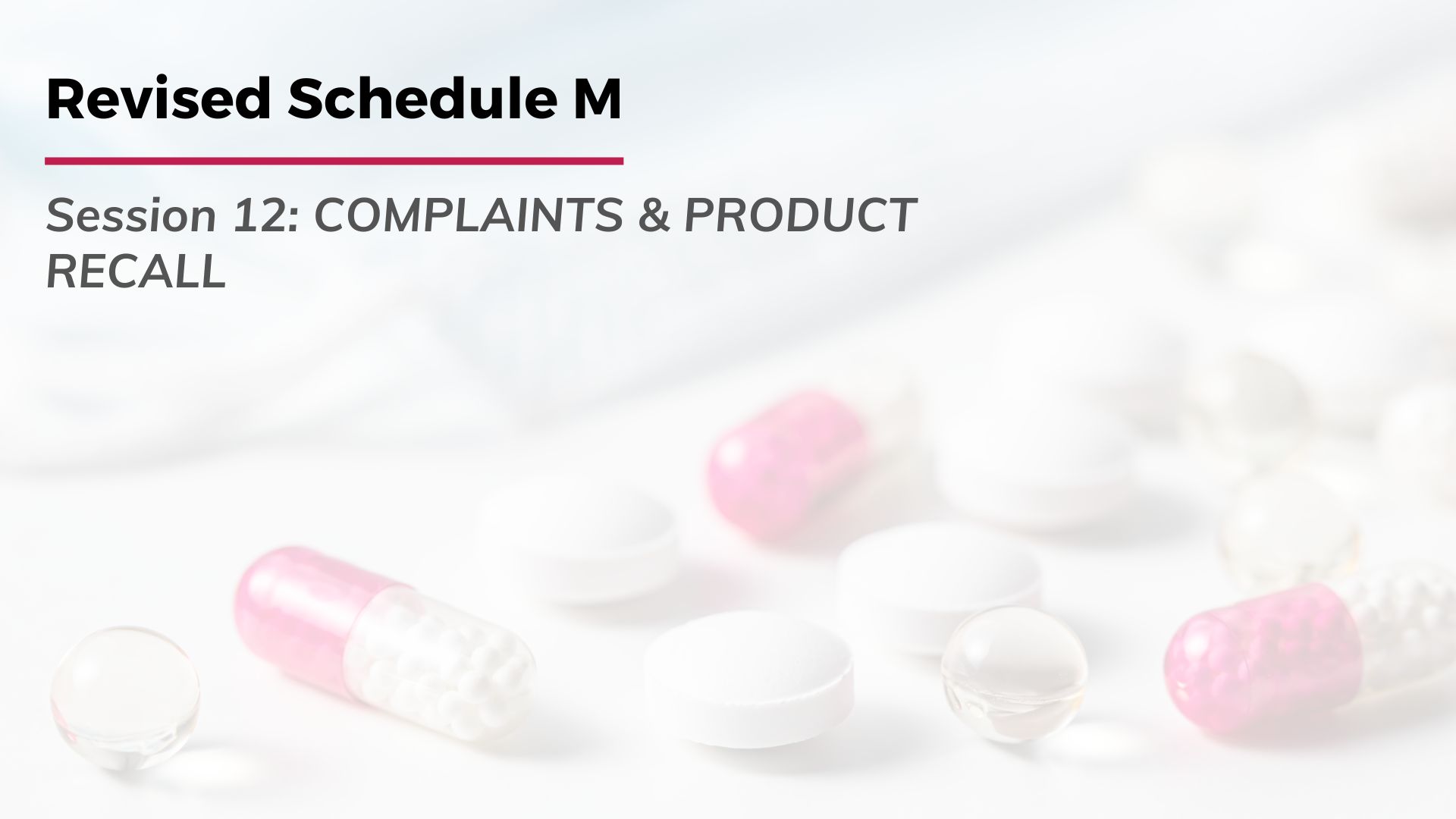 Revised Schedule M: Complaints & Product Recall